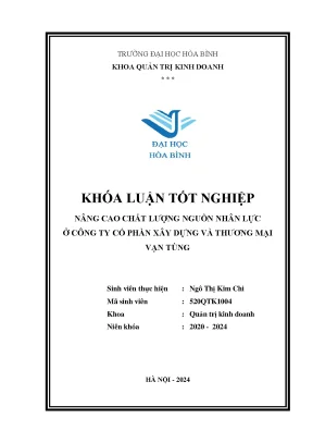 Nâng cao chất lượng nguồn nhân lực ở công ty cổ phần xây dựng và thương mại vạn tùng