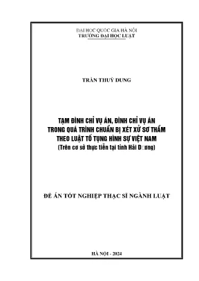Tạm đình chỉ vụ án đình chỉ vụ án trong quá trình chuẩn bị xét xử sơ thẩm theo luật tố tụng hình sự việt nam trên cơ sở thực tiễn tại tỉnh hải dương