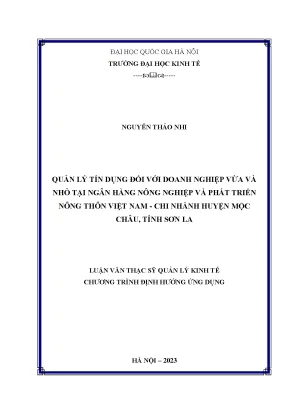 Quản lý tín dụng đối với doanh nghiệp vừa và nhỏ tại ngân hàng nông nghiệp và phát triển nông thôn việt nam chi nhánh huyện mộc châu tỉnh sơn la