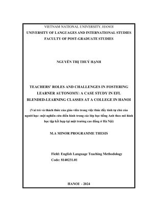 Luận văn thạc sĩ phương pháp giảng dạy tiếng anh teachers roles and challenges in fostering learner autonomy a case study in efl blended learning classes at a college in hanoi