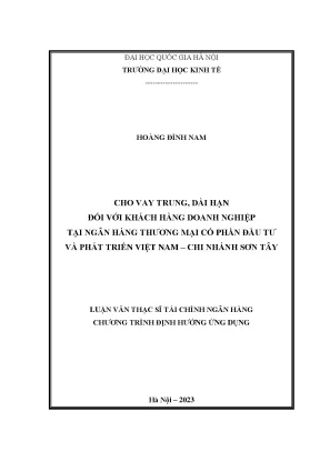 Cho vay trung dài hạn đối với khách hàng doanh nghiệp tại ngân hàng thương mại cổ phần đầu tư và phát triển việt nam chi nhánh sơn tây