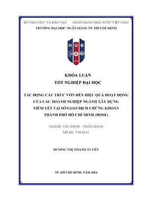 Tác động cấu trúc vốn đến hiệu quả hoạt động của các doanh nghiệp ngành xây dựng niêm yết tại sở giao dịch chứng khoán thành phố hồ chí minh hose
