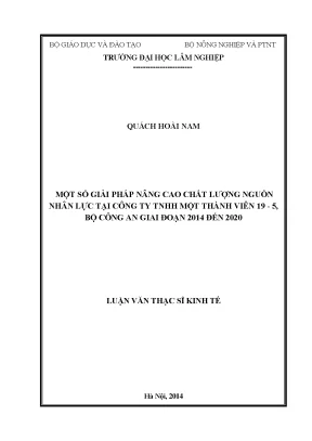Một số giải pháp nâng cao chất lượng nguồnnhân lực tại công ty tnhh một thành viên 19 5 bộ công an giai đoạn 2014 đến 2020luận văn thạc sĩ kinh tế