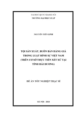Tội sản xuất buôn bán hàng giả trong luật hình sự việt nam trên cơ sở thực tiễn xét xử tại tỉnh hải dương