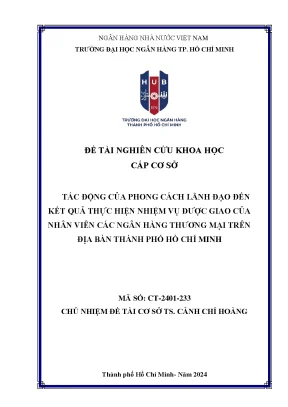 Đề tài nghiên cứu khoa học cấp cơ sở tác động của phong cách lãnh đạo đến kết quả thực hiện nhiệm vụ được giao của nhân viên các ngân hàng thương mại trên địa bàn thành phố hồ chí minh