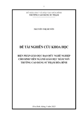 Đề tài nghiên cứu khoa học biện pháp giáo dục đạo đức nghề nghiệp cho sinh viên ngành giáo dục mầm non trường cao đẳng sư phạm hòa bình