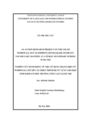 Luận văn thạc sĩ phương pháp giảng dạy tiếng anh an action research into the use of wordwall net to improve sixth grade students vocabulary mastery at a public secondary school in ha noi