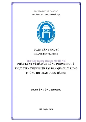 Pháp luật về bảo vệ rừng phòng hộ từ thực tiễn thực hiện tại ban quản lý rừng phòng hộ đặc dụng hà nội