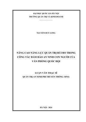 Luận văn thạc sĩ quản trị an ninh phi truyền thông nâng cao năng lực quản trị rủi ro trong công tác đảm bảo an ninh con người của văn phòng quốc hội