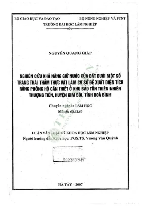 Nghiên cứu khả năng giữ nước của đất dưới một sốtrang thái thảm thực vật làm cơ sở đề xuất diện tich rừng phòng hộ can thiet ứ khu bảo tổn thiên nhiênthượng tiến huyện kim bôi tinh hoa binh luận văn thạc sỹ