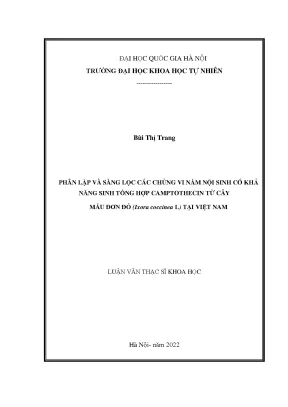 Phân lập và sàng lọc các chủng vi nấm nội sinh có khả năng sinh tổng hợp camptothecin từ cây mẫu đơn đỏ ixora coccinea l tại việt nam