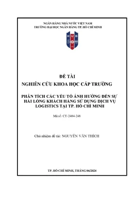 Đề tài nghiên cứu khoa học cấp trường phân tích các yếu tố ảnh hưởng đến sự hài lòng khách hàng sử dụng dịch vụ logistics tại tp hồ chí minh