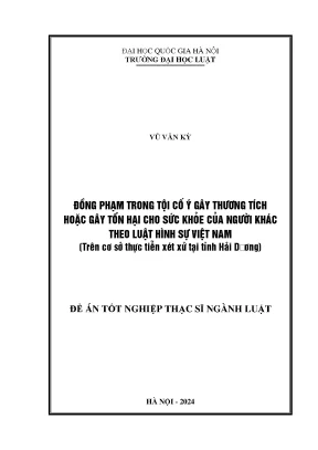 Đồng phạm trong tội cố ý gây thương tích hoặc gây tổn hại cho sức khỏe của người khác theo luật hình sự việt nam trên cơ sở thực tiễn xét xử tại tỉnh hải dương