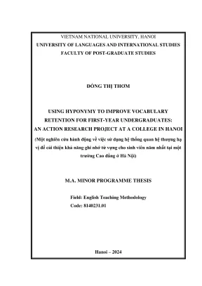 Luận văn thạc sĩ phương pháp giảng dạy tiếng anh using hyponymy to improve vocabulary retention for first year undergraduates an action research project at a college in hanoi