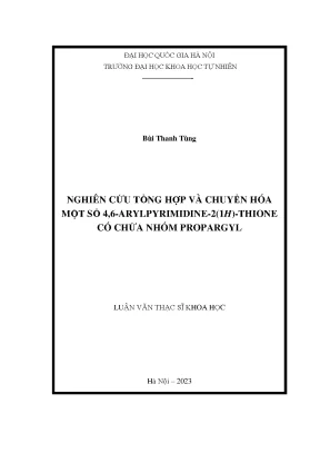 Nghiên cứu tổng hợp và chuyển hoá một số 4 6 arylpyrimidine 21h thione có chứa nhóm propargyl
