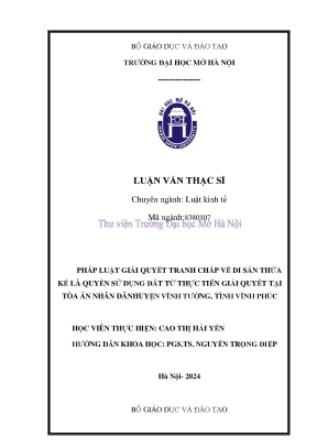 Pháp luật giải quyết tranh chấp về di sản thừa kế là quyền sử dụng đất từ thực tiễn giải quyết tại toà án nhân dân huyện vĩnh tường tỉnh vĩnh phúc