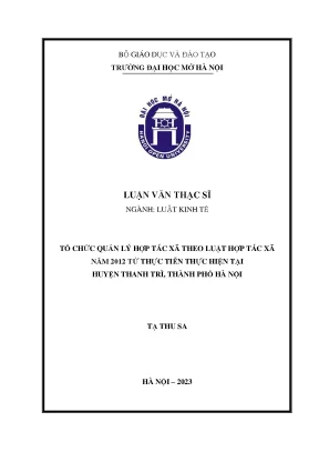 Tổ chức quản lý hợp tác xã theo luật hợp tác xã năm 2012 từ thực tiễn thực hiện tại huyện thanh trì thành phố hà nội
