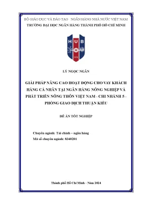 Giải pháp nâng cao hoạt động cho vay khách hàng cá nhân tại ngân hàng nông nghiệp và phát triển nông thôn việt nam chi nhánh 5 phòng giao dịch thuận kiều