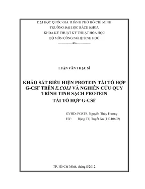 Luận văn thạc sĩ công nghệ sinh học khảo sát biểu hiện protein tái tổ hợp g csf trên e coli và nghiên cứu quy trình tinh sạch protein tái tổ hợp g csf