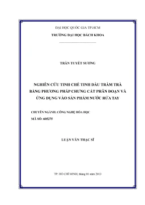 Luận văn thạc sĩ công nghệ hóa học nghiên cứu tinh chế dầu tràm trà bằng phương pháp chưng cất phân đoạn và ứng dụng vào sản phẩm nước rửa tay