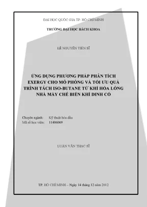 Luận văn thạc sĩ kỹ thuật hóa dầu ứng dụng phương pháp phân tích exergy cho mô phỏng và tối ưu hóa quá trình tách iso butane từ khí hóa lỏng nhà máy chế biến khí dinh cố