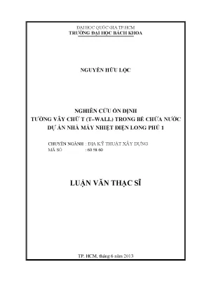 Luận văn thạc sĩ địa kỹ thuật xây dựng nghiên cứu ổn định tường vây chữ t t wall trong bể chứa nước dự án nhà máy nhiệt điện long phú