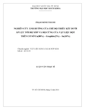 Luận văn thạc sĩ kỹ thuật vật liệu nghiên cứu ảnh hưởng của chế độ thiêu kết dưới áp lực tới độ xốp và độ cứng của vật liệu bột trên cơ sở cu88 graphite 2 sn10