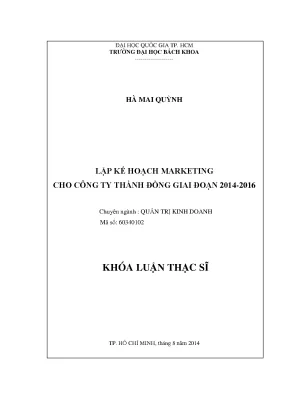 Luận văn thạc sĩ quản trị kinh doanh lập kế hoạch marketing cho công ty thành đồng giai đoạn 2014 2016