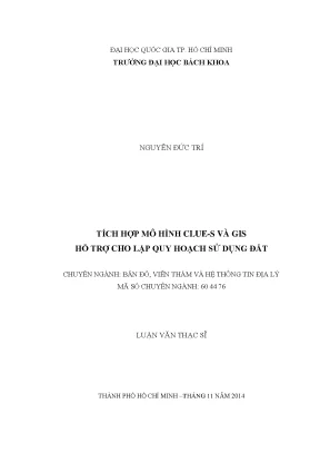 Luận văn thạc sĩ bản đổ viễn thám và hệ thống thông tin địa lý tích hợp mô hình clue s và gis hỗ trợ cho lập quy hoạch sử dụng đất