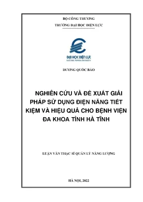 Nghiên cứu và đề xuất giải pháp sử dụng điện năng tiết kiệm và hiệu quả cho bệnh viện đa khoa tỉnh hà tĩnh