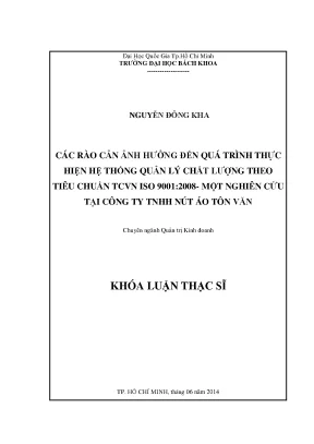 Luận văn thạc sĩ quản trị kinh doanh các rào cản ảnh hưởng đến quá trình thực hiện hệ thống quản lý chất lượng theo tiêu chuẩn tcvn iso 9001 2008 một nghiên cứu tại công ty tnhh nút áo tôn văn