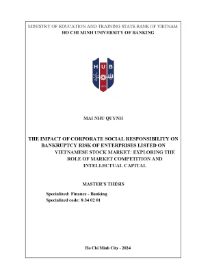 The impact of corporate social responsibility on bankruptcy risk of enterprises listed on vietnamese stock market exploring the role of market competition and intellectual capital