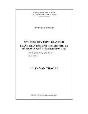Luận văn thạc sĩ công nghệ hóa học xây dựng quy trình phân tích thành phần dầu sinh học bio oil và dấm gỗ từ quá trình khí hóa tre
