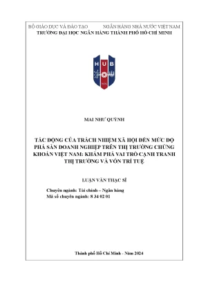 Tác động của trách nhiệm xã hội đến mức độ phá sản doanh nghiệp trên thị trường chứng khoán việt nam khám phá vai trò cạnh tranh thị trường và vốn trí tuệ