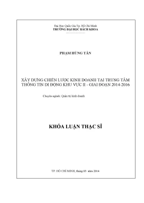 Luận văn thạc sĩ quản trị kinh doanh xây dựng chiến lược kinh doanh tại trung tâm thông tin di động khu vực ii giai đọan 2014 2016