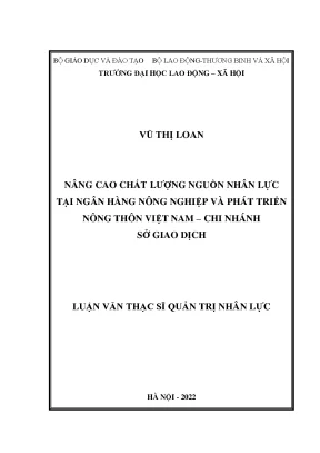 Nâng cao chất lượng nguồn nhân lực tại ngân hàng nông nghiệp và phát triển nông thôn việt nam chi nhánh sở giao dịch