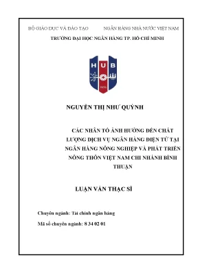Các nhân tố ảnh hưởng đến chất lượng dịch vụ ngân hàng điện tử tại ngân hàng nông nghiệp và phát triển nông thôn việt nam chi nhánh bình thuận