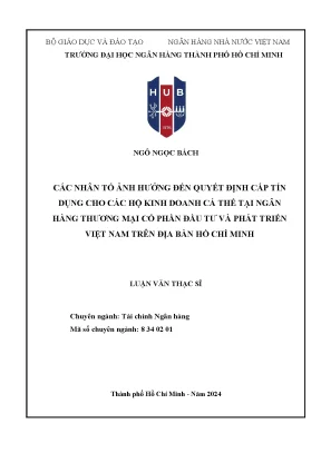 Các nhân tố ảnh hưởng đến quyết định cấp tín dụng cho các hộ kinh doanh cá thể tại ngân hàng thương mại cổ phần đầu tư và phát triển việt nam trên địa bàn hồ chí minh