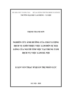 Nghiên cứu ảnh hưởng của chất lượng dịch vụ giới thiệu việc làm đến sự hài lòng của người tìm việc tại trung tâm dịch vụ việc làm hà nội