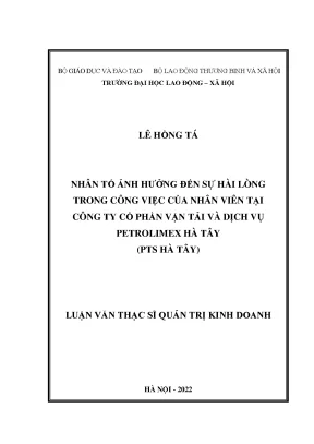 Nhân tố ảnh hưởng đến sự hài lòng trong công việc của nhân viên tại công ty cổ phần vận tải và dịch vụ petrolimex hà tây pts hà tây