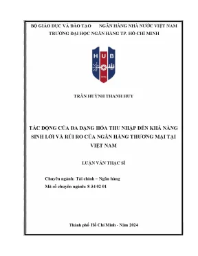 Tác động của đa dạng hóa thu nhập đến khả năng sinh lời và rủi ro của ngân hàng thương mại tại việt nam