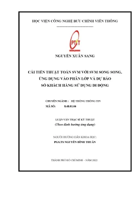 Cải tiến thuật toán svm với svm song song ứng dụng vào phân lớp và dự báo số khách hàng sử dụng di động