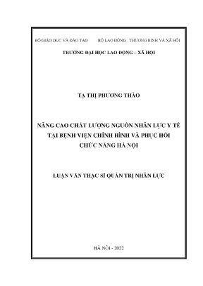 Nâng cao chất lượng nguồn nhân lực y tế tại bệnh viện chỉnh hình và phục hồi chức năng hà nội