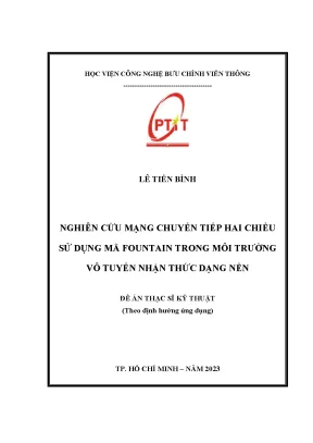 Nghiên cứu mạng chuyển tiếp hai chiều sử dụng mã fountain trong môi trường vô tuyến nhận thức dạng nền