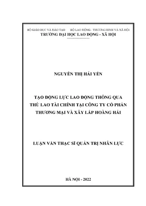 Tạo động lực lao động thông qua thù lao tài chính tại công ty cổ phần thương mại và xây lắp hoàng hải