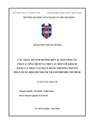Các nhân tố ảnh hưởng đến sự hài lòng về chất lượng dịch vụ cho vay đối với khách hàng cá nhân tại ngân hàng thương mại cổ phần quân đội chi nhánh thành phố hồ chí minh