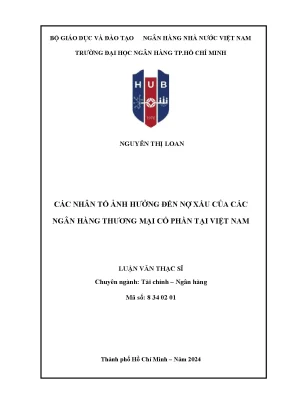Các nhân tố ảnh hưởng đến nợ xấu của các ngân hàng thương mại cổ phần tại việt nam