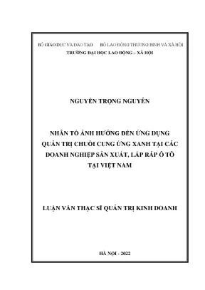Nhân tố ảnh hưởng đến ứng dụng quản trị chuỗi cung ứng xanh tại các doanh nghiệp sản xuất lắp ráp ô tô tại việt nam