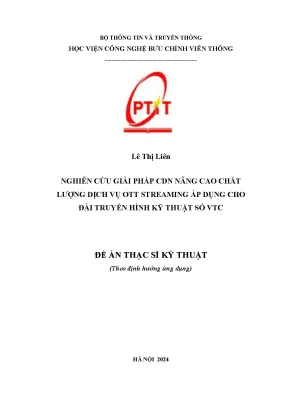 Nghiên cứu giải pháp cdn nâng cao chất lượng dịch vụ ott streaming áp dụng cho đài truyền hình kỹ thuật số vtc