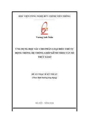 Ứng dụng học sâu cho phân loại điều chế tự động trong hệ thống ghép kênh theo tần số trực giao